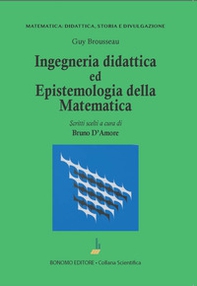 Ingegneria didattica ed epistemologia della matematica - Librerie.coop Ingegneria didattica ed epistemologia della matematica - Librerie.coop