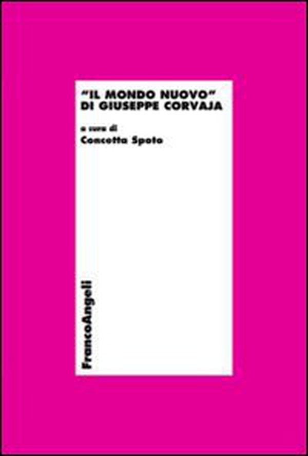 Il mondo nuovo di Giuseppe Corvaja - Librerie.coop Il mondo nuovo di Giuseppe Corvaja - Librerie.coop