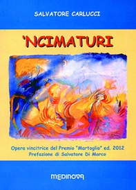'Ncimaturi. Testo originale a fronte - Librerie.coop