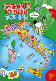 L'atlante d'Italia Touring con Joe Canino. Con adesivi - Librerie.coop