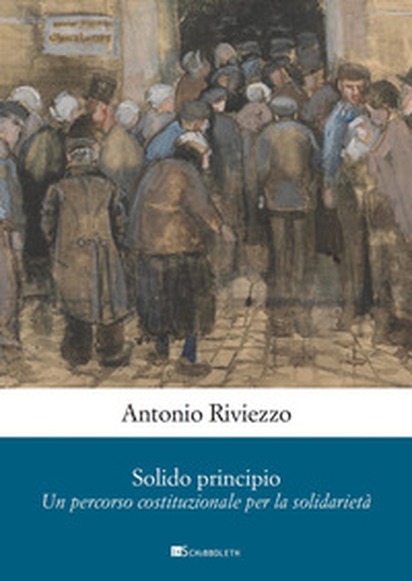 Solido principio. Un percorso costituzionale per la solidarietà - Librerie.coop Solido principio. Un percorso costituzionale per la solidarietà - Librerie.coop