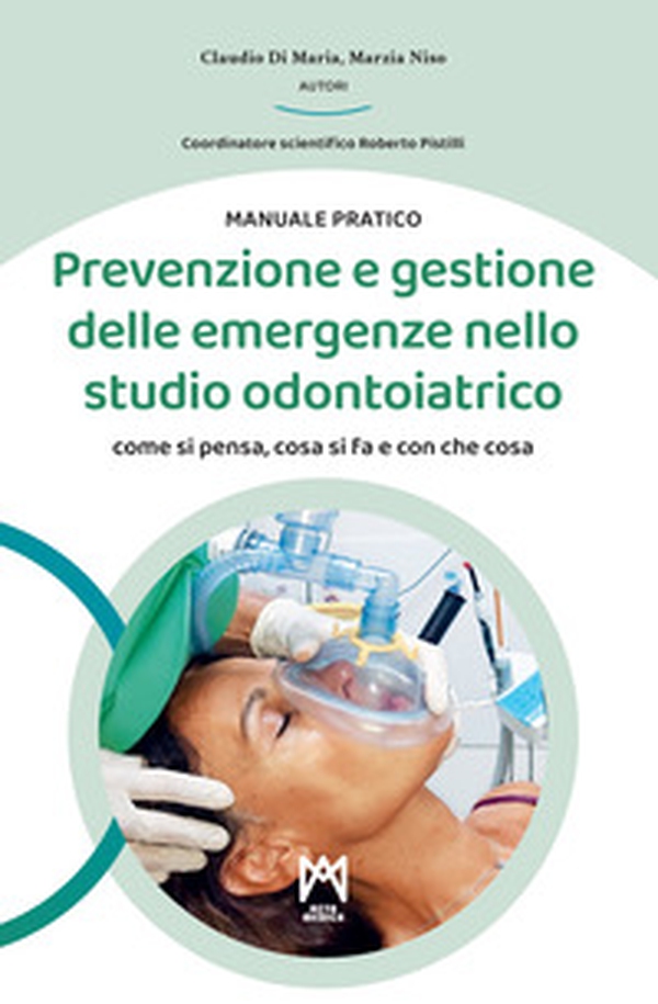 Prevenzione e gestione delle emergenze nello studio odontoiatrico. Come si pensa, cosa si fa e con che cosa - Librerie.coop Prevenzione e gestione delle emergenze nello studio odontoiatrico. Come si pensa, cosa si fa e con che cosa - Librerie.coop