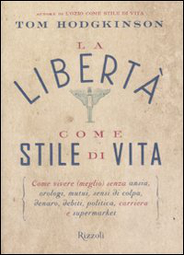 La libertà come stile di vita - Librerie.coop La libertà come stile di vita - Librerie.coop