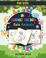 Connect the dots for kids. Cute animals - Librerie.coop Connect the dots for kids. Cute animals - Librerie.coop