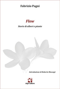 Flow. Storie di alberi e piante - Librerie.coop Flow. Storie di alberi e piante - Librerie.coop