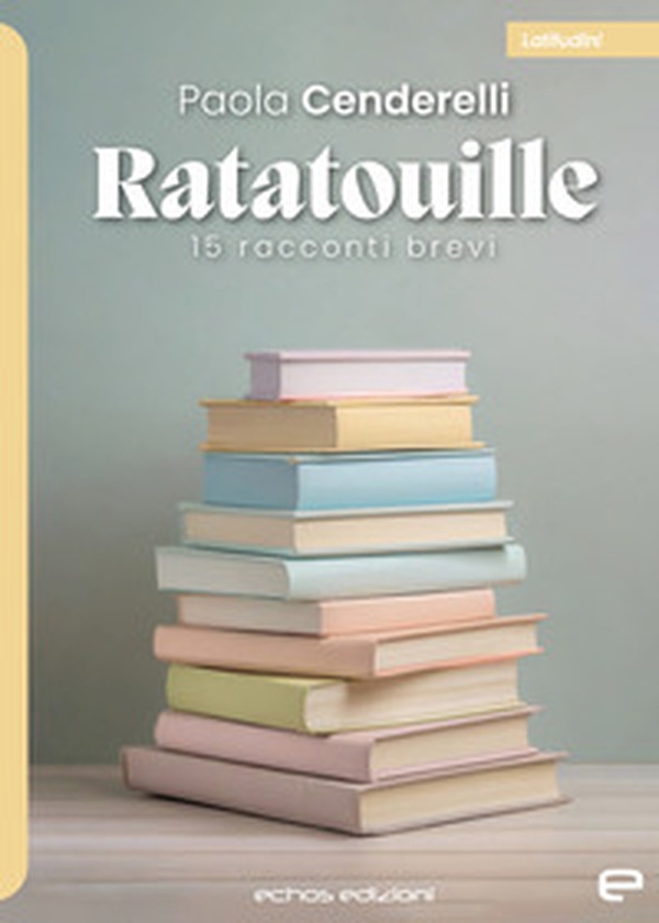 Ratatouille. 15 racconti brevi - Librerie.coop Ratatouille. 15 racconti brevi - Librerie.coop