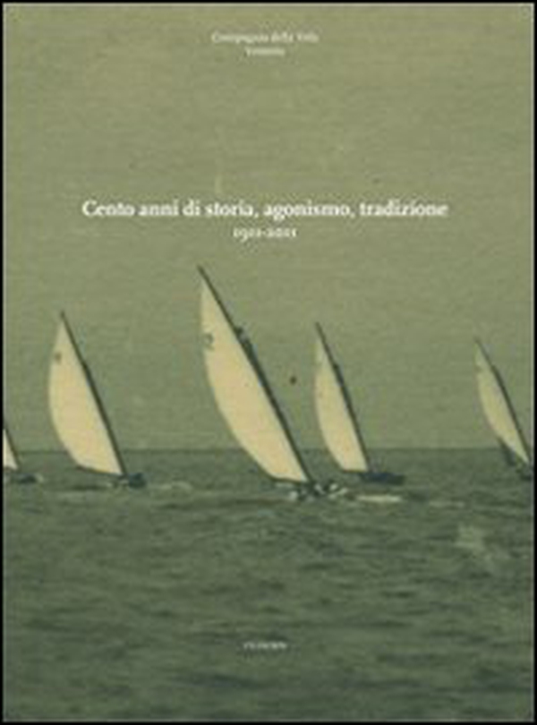 Cento anni di storia, agonismo, tradizione 1911-2011 - Librerie.coop Cento anni di storia, agonismo, tradizione 1911-2011 - Librerie.coop