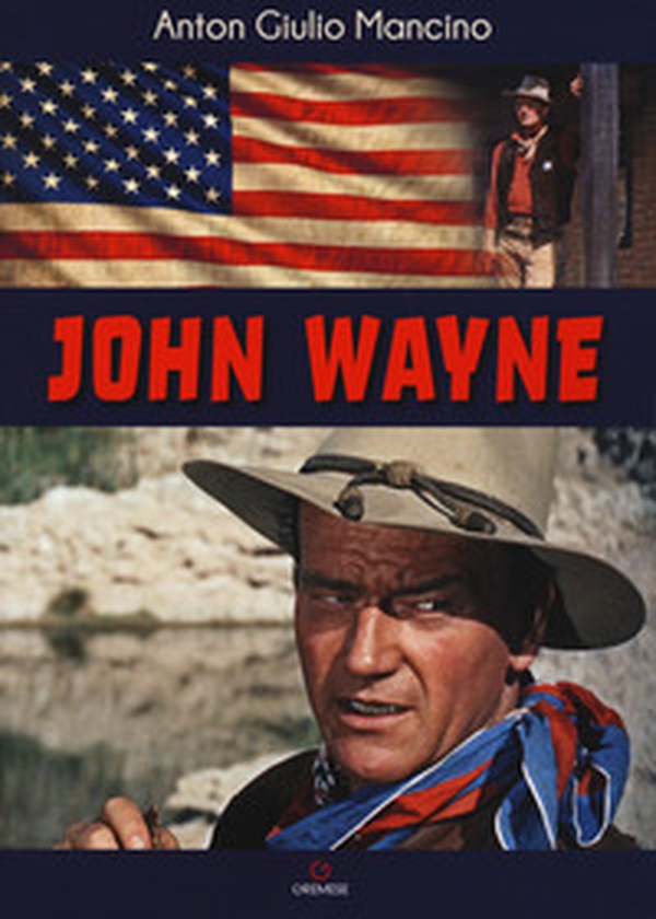 John Wayne - Librerie.coop John Wayne - Librerie.coop