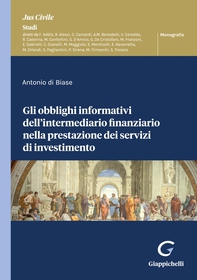 Gli obblighi informativi dell'intermediario finanziario nella prestazione dei servizi di investimento - e-Book - Librerie.coop