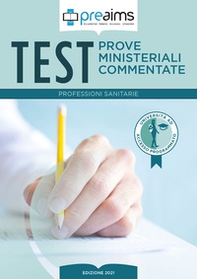 Preaims. Prove ministeriali commentate. Test professioni sanitarie - Librerie.coop