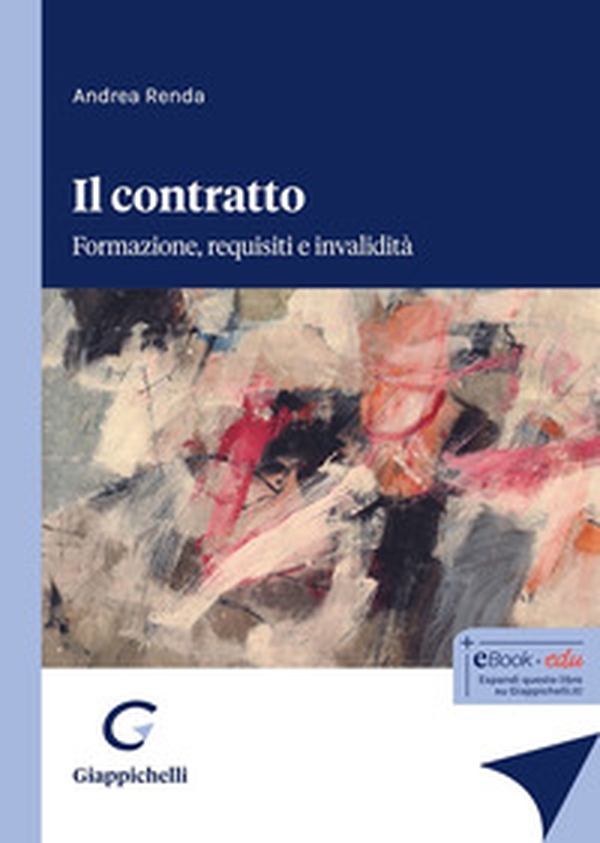 Il contratto. Formazione, requisiti e invalidità - Librerie.coop Il contratto. Formazione, requisiti e invalidità - Librerie.coop