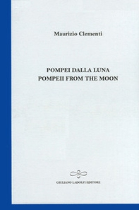 Pompei dalla luna-Pompeii from the moon - Librerie.coop