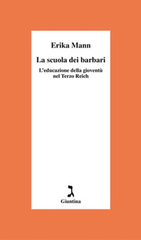 La scuola dei barbari. L'educazione della gioventù nel Terzo Reich - Librerie.coop La scuola dei barbari. L'educazione della gioventù nel Terzo Reich - Librerie.coop
