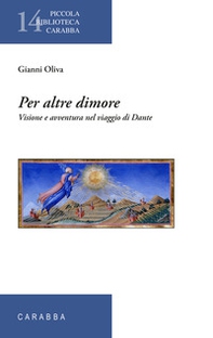 Per altre dimore. Visione e avventura nel viaggio di Dante - Librerie.coop Per altre dimore. Visione e avventura nel viaggio di Dante - Librerie.coop