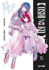 Oshi no ko. My star - Vol. 15 - Librerie.coop