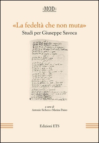 «La fedeltà che non muta». Studi per Giuseppe Savoca - Librerie.coop