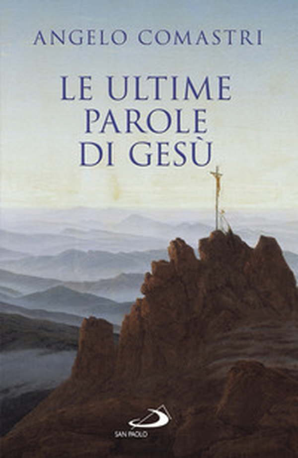 Le ultime parole di Gesù - Librerie.coop Le ultime parole di Gesù - Librerie.coop