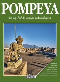 Pompei, la splendida città ritrovata. Ediz. spagnola - Librerie.coop Pompei, la splendida città ritrovata. Ediz. spagnola - Librerie.coop