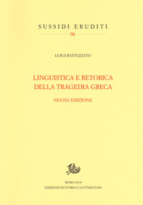 Linguistica e retorica della tragedia greca - Librerie.coop Linguistica e retorica della tragedia greca - Librerie.coop