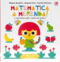 Matematica a merenda. Un libro gioco da tavola - Librerie.coop
