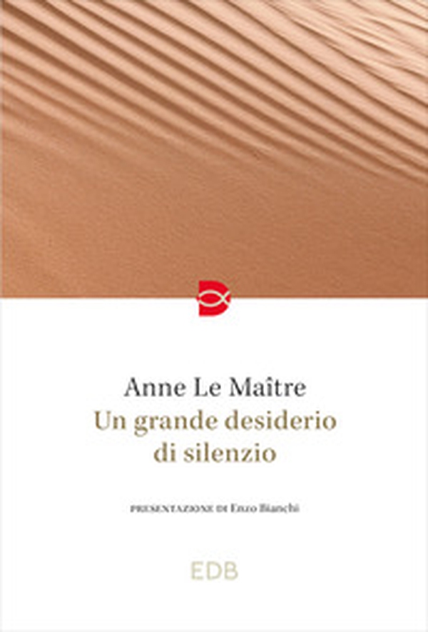 Un grande desiderio di silenzio - Librerie.coop Un grande desiderio di silenzio - Librerie.coop