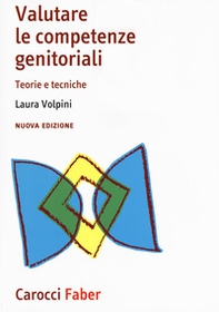 Valutare le competenze genitoriali. Teorie e tecniche - Librerie.coop