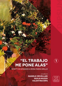 «El trabajo me pone alas». Scritti in omaggio a Rosa Maria Grillo - Librerie.coop