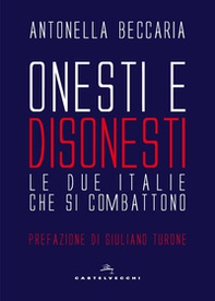 Onesti e disonesti. Le due Italie che si combattono - Librerie.coop Onesti e disonesti. Le due Italie che si combattono - Librerie.coop