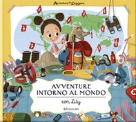 Avventure intorno al mondo con Lily. Avventure da leggere - Librerie.coop
