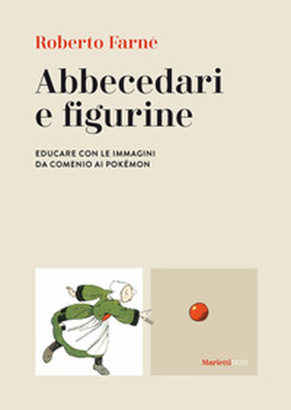 Abbecedari e figurine. Educare con le immagini da Comenio ai Pokémon - Librerie.coop Abbecedari e figurine. Educare con le immagini da Comenio ai Pokémon - Librerie.coop