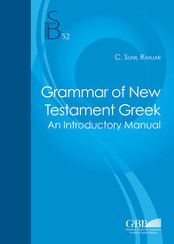 Grammar of the New testament greek. An introductory manual - Librerie.coop Grammar of the New testament greek. An introductory manual - Librerie.coop