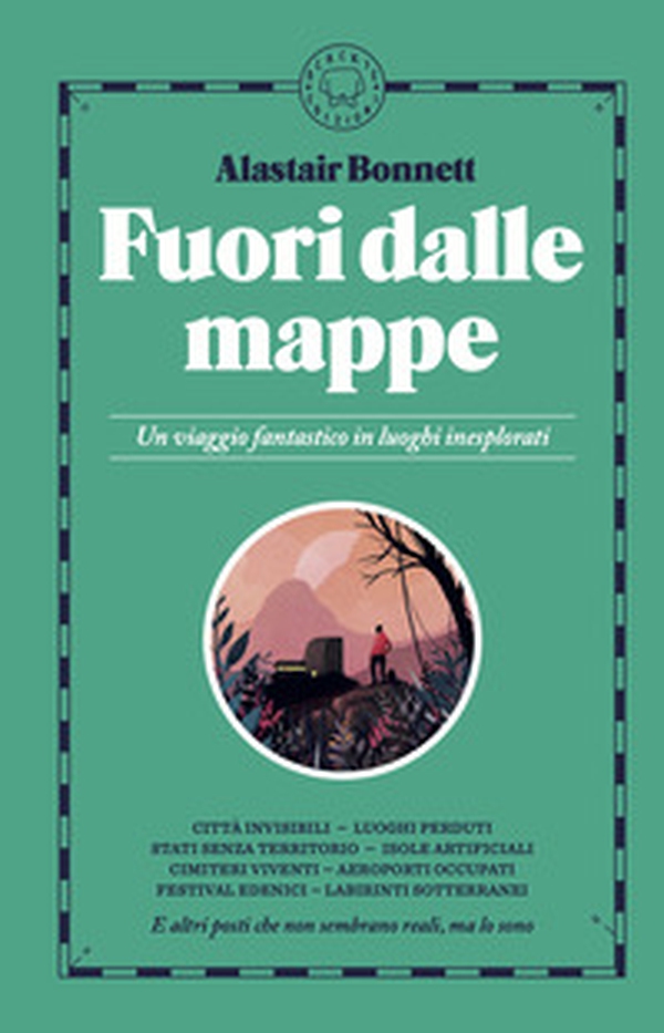 Fuori dalle mappe. Un viaggio fantastico in luoghi inesplorati - Librerie.coop Fuori dalle mappe. Un viaggio fantastico in luoghi inesplorati - Librerie.coop