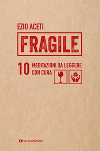 Fragile. 10 meditazioni da leggere con cura - Librerie.coop