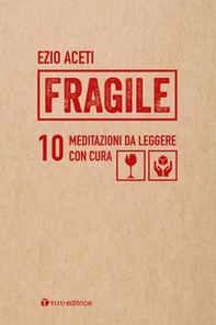 Fragile. 10 meditazioni da leggere con cura - Librerie.coop
