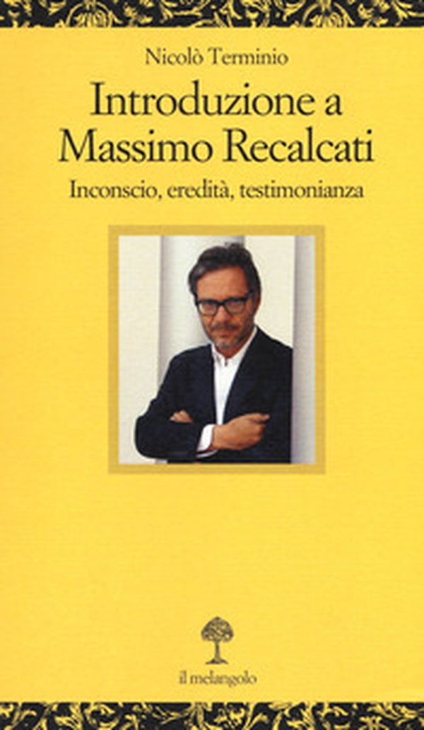 Introduzione a Massimo Recalcati. Inconscio, eredità, testimonianza - Librerie.coop Introduzione a Massimo Recalcati. Inconscio, eredità, testimonianza - Librerie.coop