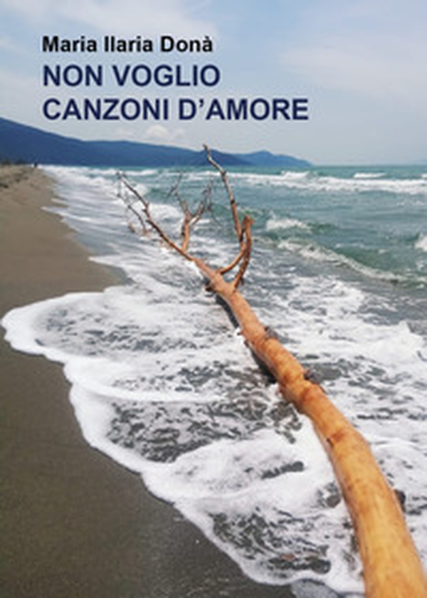 Non voglio canzoni d'amore - Librerie.coop Non voglio canzoni d'amore - Librerie.coop