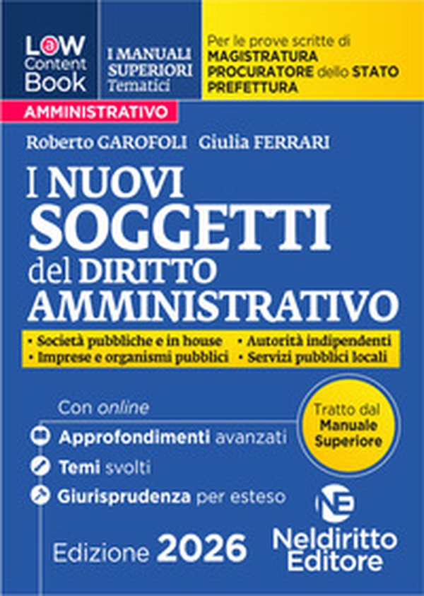 L(a)w Content. Manuali superiori tematici. I nuovi soggetti del diritto per il concorso di magistratura e per i concorsi superiori di procuratore dello stato, prefetto e commissario di polizia - Librerie.coop