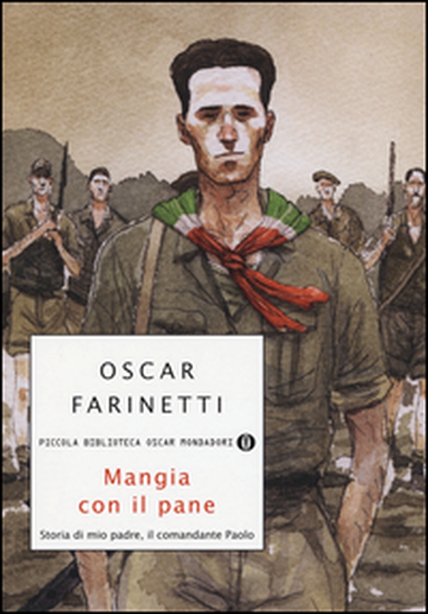 Mangia con il pane. Storia di mio padre, il comandante Paolo - Librerie.coop Mangia con il pane. Storia di mio padre, il comandante Paolo - Librerie.coop