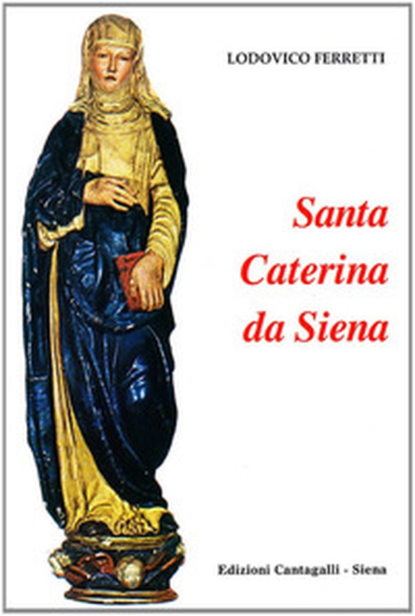 Santa Caterina da Siena - Librerie.coop Santa Caterina da Siena - Librerie.coop