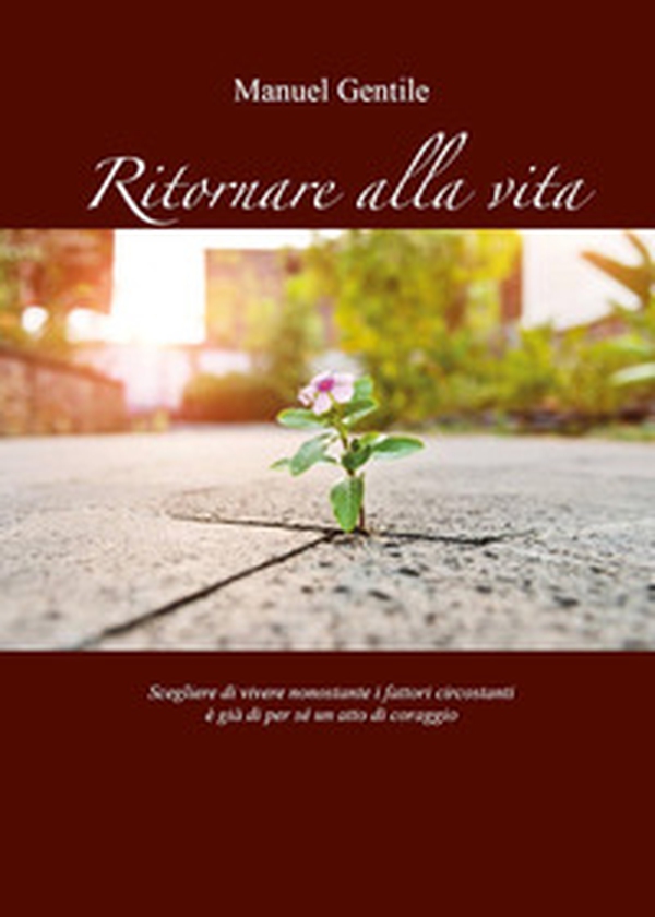 Ritornare alla vita - Librerie.coop Ritornare alla vita - Librerie.coop