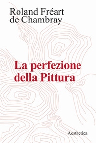 La perfezione della pittura - Librerie.coop