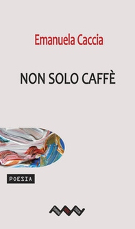 Non solo caffè - Librerie.coop