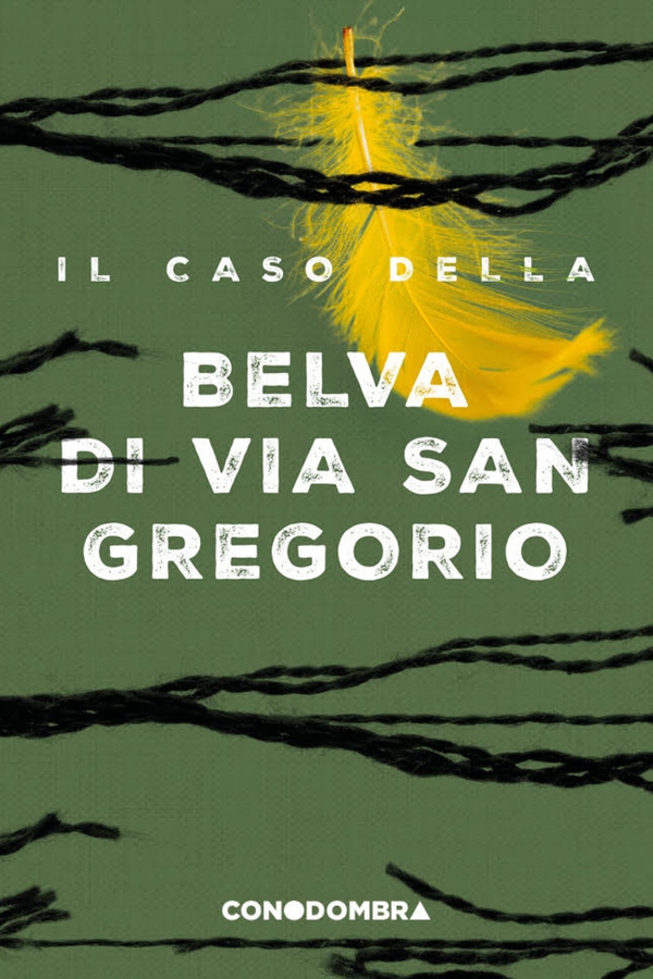 Il caso della Belva di via San Gregorio - Librerie.coop Il caso della Belva di via San Gregorio - Librerie.coop