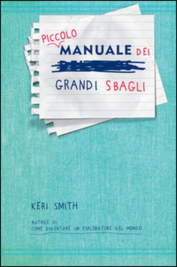 Piccolo manuale dei grandi sbagli - Librerie.coop Piccolo manuale dei grandi sbagli - Librerie.coop