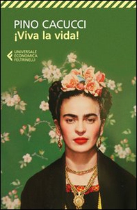Viva la vida! - Librerie.coop Viva la vida! - Librerie.coop