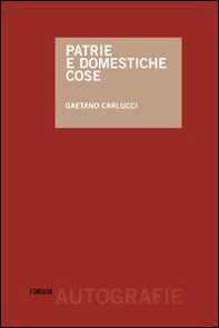 Patrie e domestiche cose - Librerie.coop
