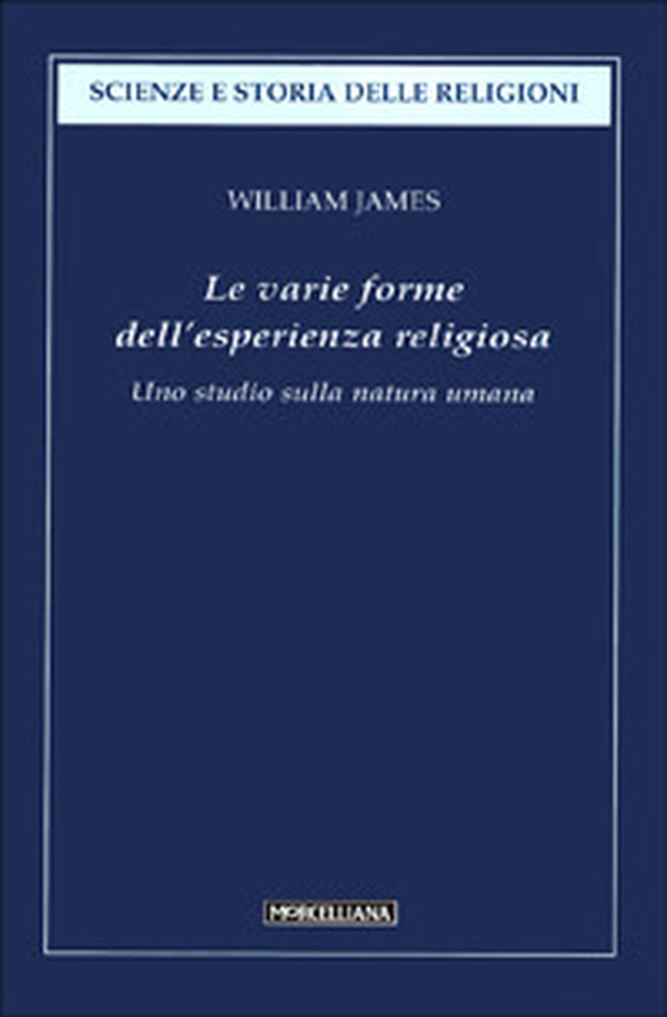 Le varie forme dell'esperienza religiosa. Uno studio sulla natura umana - Librerie.coop Le varie forme dell'esperienza religiosa. Uno studio sulla natura umana - Librerie.coop