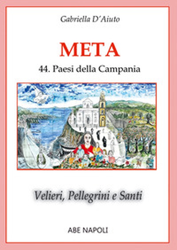 Meta. Velieri, pellegrini e santi - Librerie.coop