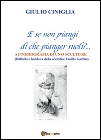 Autobiografia di uno scultore - Librerie.coop