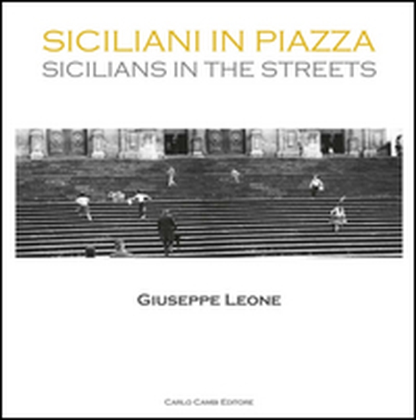 Siciliani in piazza. Ediz. italiana e inglese - Librerie.coop Siciliani in piazza. Ediz. italiana e inglese - Librerie.coop